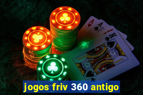 jogos friv 360 antigo